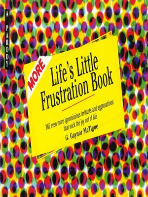 cover image of More Life's Little Frustration Book